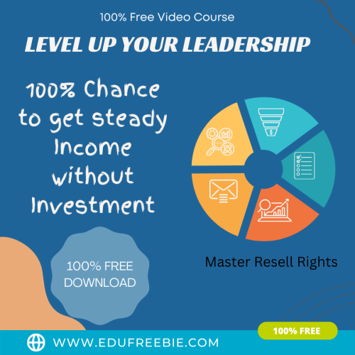 100% Download Free Real Video Course with Master Resell Rights “Level Up Your Leadership” a rare platform to make money online