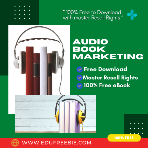 100% Free to Download eBook “Audio Book Marketing” with Master Resell has the secret to a new lucrative business idea to make passive money online