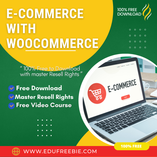 100 % free to download video course with master resell rights “E-COMMERCE WITH WOOCOMMERCE” through which you can earn millions of dollars every day