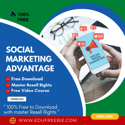 100% Free Video Course “Social Marketing Advantage” with Master Resell Rights  will help you to get an overflow of cash in your bank account