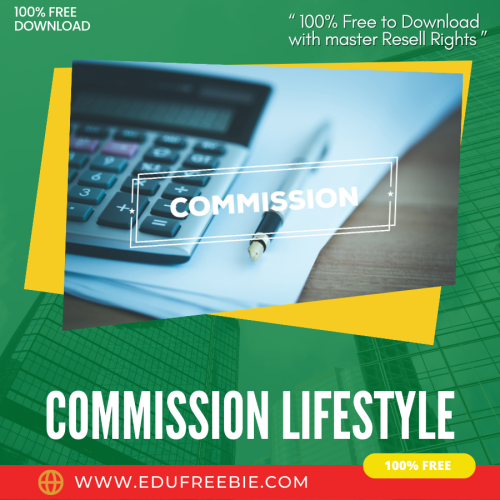 100% Free Download Real Video Course with Master Resell Rights “COMMISSION LIFESTYLE” brings a fresh chance to become a millionaire