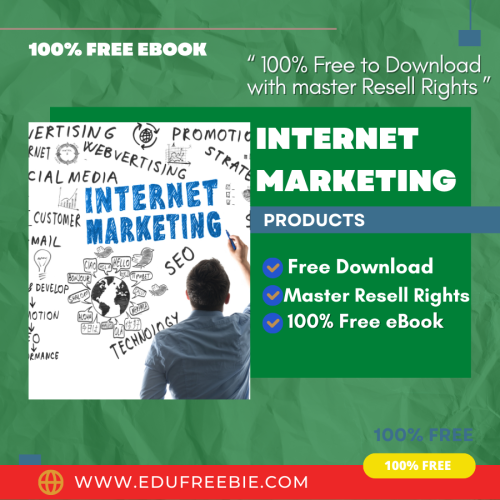 100% Free to Download eBook with Master Resell Rights “Internet Marketing Products” will give you a stable and profitable way to build your online business