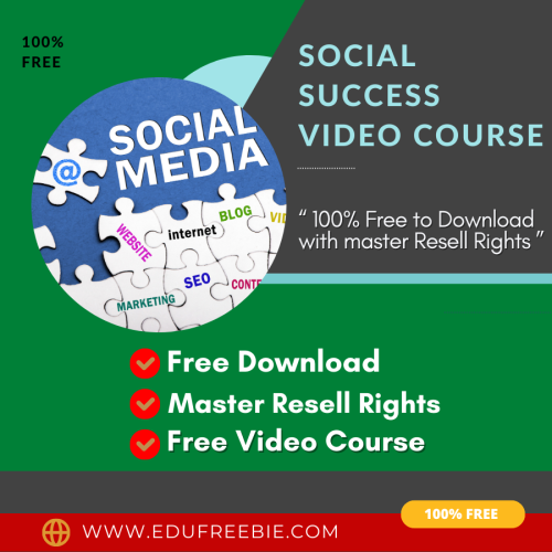 100% Free to Download Video Course “SOCIAL SUCCESS VIDEO COURSE” with Master Resell rights is made for you to become an expert  in entrepreneurship