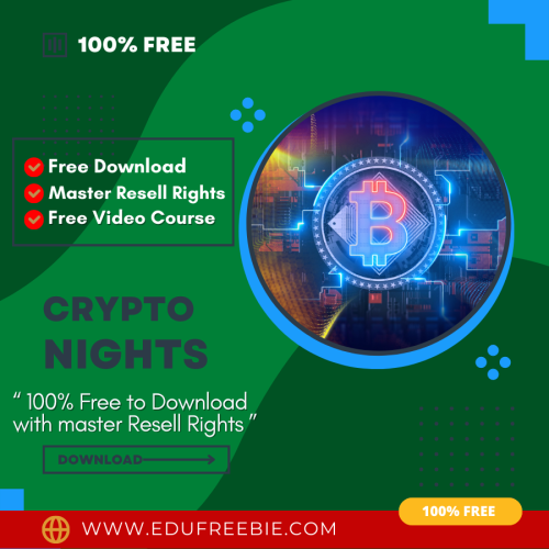 100% Free to Download video course “Crypto nights” with MASTER RESELL RIGHTS will give the master plan to start up your unique business online