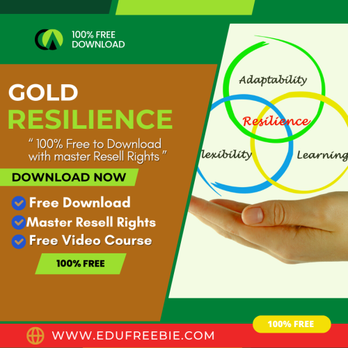 100% Free Download Real Video Course with Master Resell Rights “GOLD RESILIENCE” through which you will become rich in very easy steps