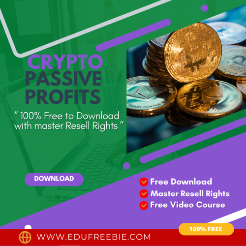 100% Download Free Real Video Course with Master Resell Rights “Crypto Passive Profits” will help to Market your learning through your online business