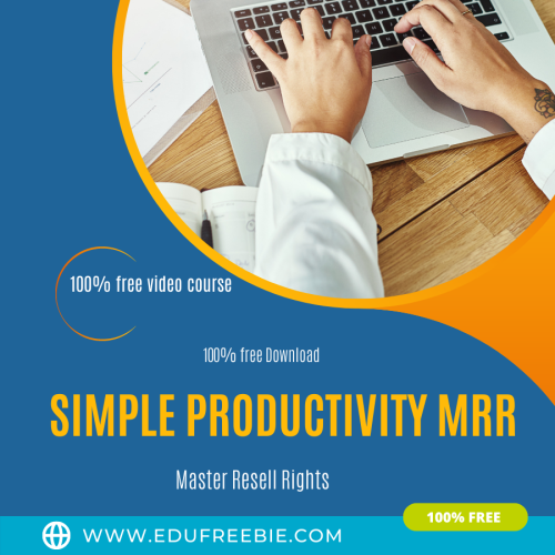 100% Download Free Real Video Course with Master Resell Rights “Simple Productivity MRR” is a chance to make money online while doing part-time work from home on your mobile