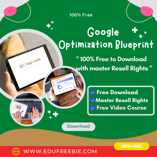 100% Free to download video course with master resell rights “Google Optimization Blueprint” has an opportunity for you to become a multi-millionaire by working for less time