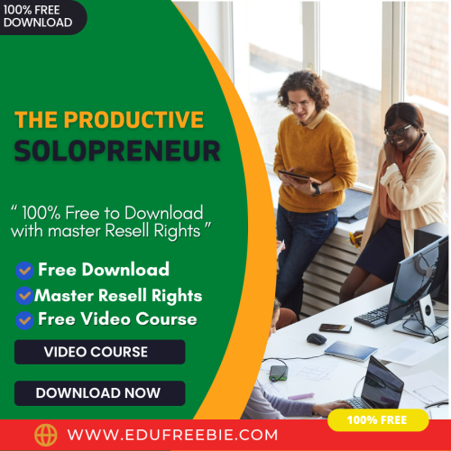 100% Free to Download the video course “THE PRODUCTIVE SOLOPRENEUR UPGRADE PACKAGE” with Master Resell Rights for you to create a home-based business with high earnings