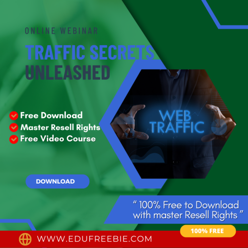 100% Download Free Real Video Course with Master Resell Rights “Traffic Secrets Unleashed” help you to start an online business   overnight with profits beyond imagination