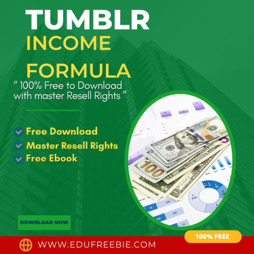 100% Free to Download the ebook “Tumblr Income Formula” with Master Resell Rights for making you rich just in a month. Fast-track your success online and earn huge passive money