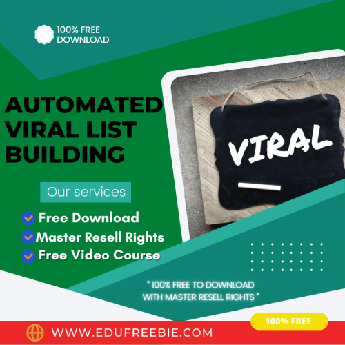 100% Free to download video course “AUTOMATED VIRAL LIST BUILDING” with master resell rights will make you an entrepreneur just in a day