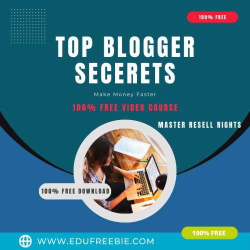 100 % Free to download video course “Top Blogger Secrets” with master resell rights are for those who want to be rich, famous effortlessly and work for themselves