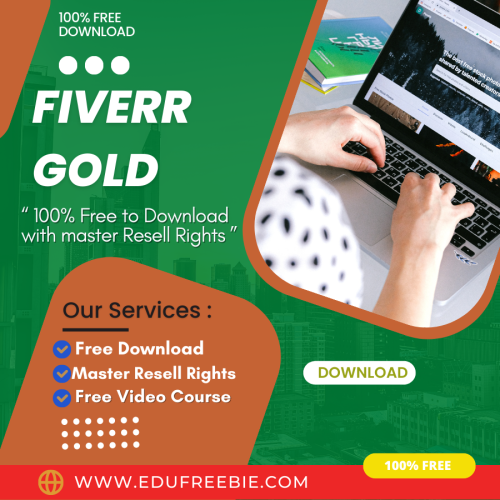 100% free to download video course with master resell rights “FIVERR GOLD” will help you to make a huge income while working part-time