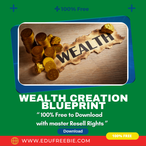 100 % Free Video Course with Master Resell Rights “Wealth Creation Blueprint”, New trick to discovering a profitable online business