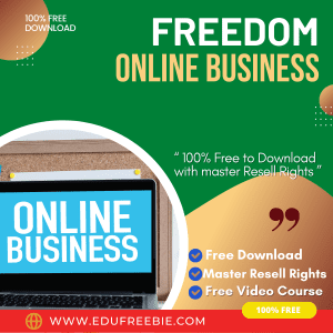 Read more about the article 100% Free to Download Video Course with Master Resell Rights “Freedom Online Business” will make you a millionaire and you will get a steady income source