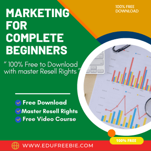 Read more about the article 100% Free to Download Video Course with Master Resell Rights “Marketing For Complete Beginners” will tell you a way to make earn limitless passive money and build your own profitable business online