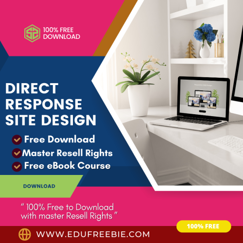100% Free to Download ebook with Master Resell Rights “Direct Response Site Design”. Create your own world of a profitable online business