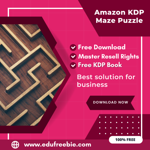 100% Free Amazon KDP Maze Puzzle Book: A Step-by-Step Guide to Selling Maze Puzzles with Master Resell Rights and Earn Money Online