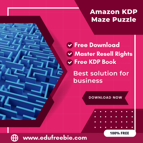 100% Free Amazon KDP Maze Puzzle Book: A Step-by-Step Guide to Selling Maze Puzzles with Master Resell Rights and Earn Money Online