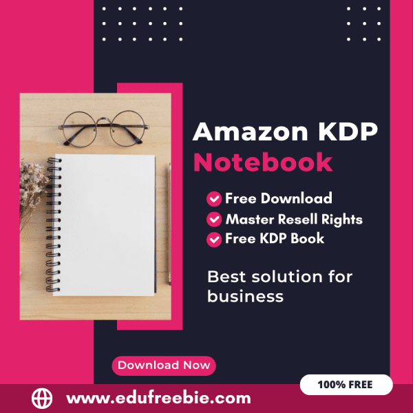 100% Free Amazon KDP Notebook - EduFreeBie