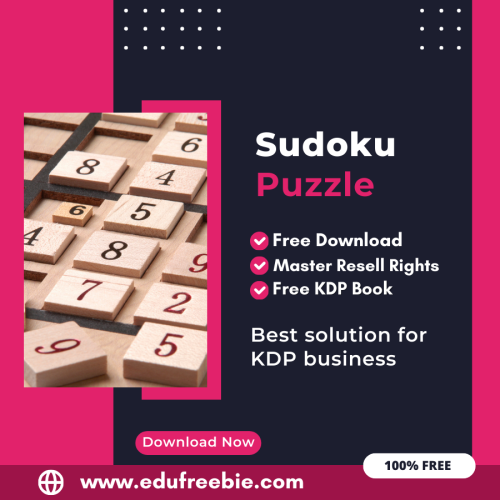 Maximize Your Earnings with Amazon KDP: A Step-by-Step Guide to Publishing a Sudoku Puzzle Book with 100% Free to Download With Master Resell Rights