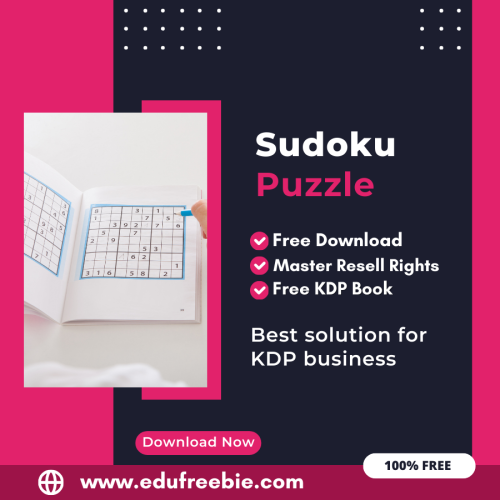 Earning from Amazon KDP: A Guide to Publishing a Sudoku Puzzle Book with 100% Free to Download With Master Resell Rights