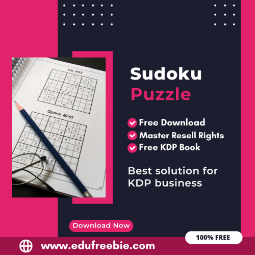 Make Money with Amazon KDP: A Comprehensive Guide to Publishing a Sudoku Puzzle Book with 100% Free to Download With Master Resell Rights