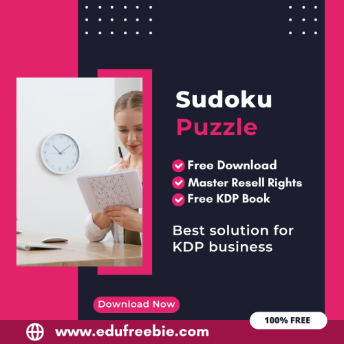 Maximize Your Earnings with Amazon KDP: A Step-by-Step Guide to Publishing a Sudoku Puzzle Book with 100% Free to Download With Master Resell Rights