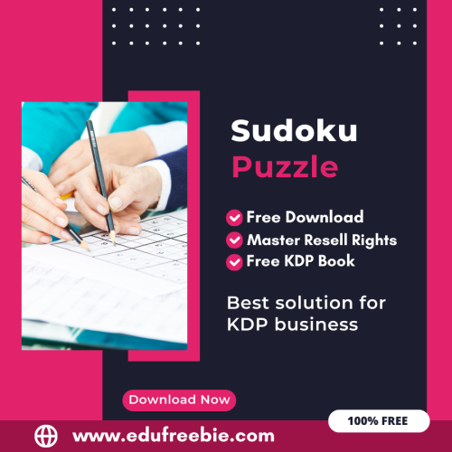 Make Money with Amazon KDP: A Comprehensive Guide to Publishing a Sudoku Puzzle Book with 100% Free to Download With Master Resell Rights