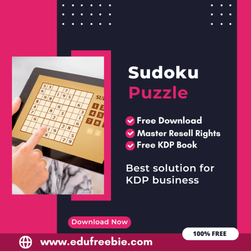 Profit from Amazon KDP: A Beginner’s Guide to Publishing a Sudoku Puzzle Book with 100% Free to Download With Master Resell Rights