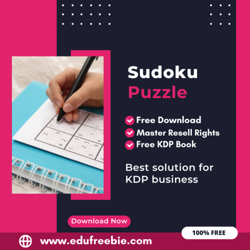 Earning from Amazon KDP: A Guide to Publishing a Sudoku Puzzle Book with 100% Free to Download With Master Resell Rights