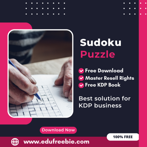 The Ultimate Guide to Earning from Amazon KDP: A Guide to Publishing a Sudoku Puzzle Book with 100% Free to Download With Master Resell Rights