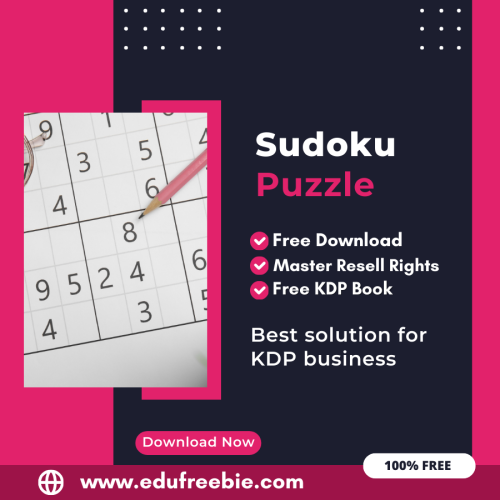 Make Money with Amazon KDP: A Comprehensive Guide to Publishing a Sudoku Puzzle Book with 100% Free to Download With Master Resell Rights