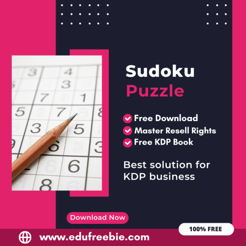 Earning from Amazon KDP: An Expert’s Guide to Publishing a Sudoku Puzzle Book with 100% Free to Download With Master Resell Rights