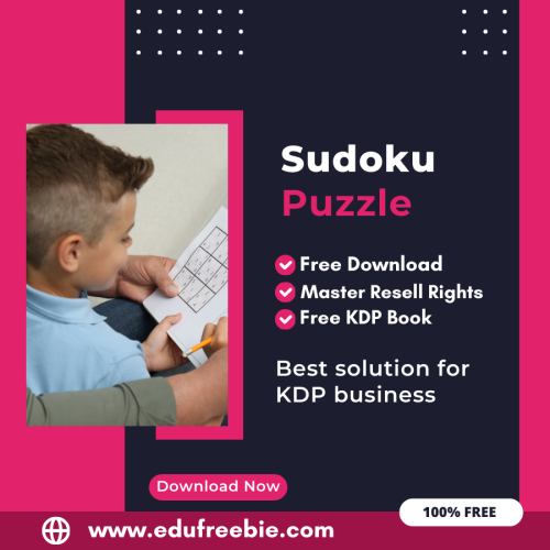 Maximize Your Earnings with Amazon KDP: A Step-by-Step Guide to Publishing a Sudoku Puzzle Book with 100% Free to Download With Master Resell Rights