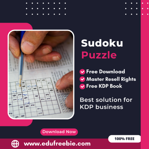 Crack the Sudoku Code: A Comprehensive Guide to Earning from Amazon KDP with 100% Free to Download With Master Resell Rights