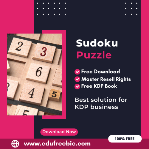 Make Money with Amazon KDP: A Comprehensive Guide to Publishing a Sudoku Puzzle Book with 100% Free to Download With Master Resell Rights